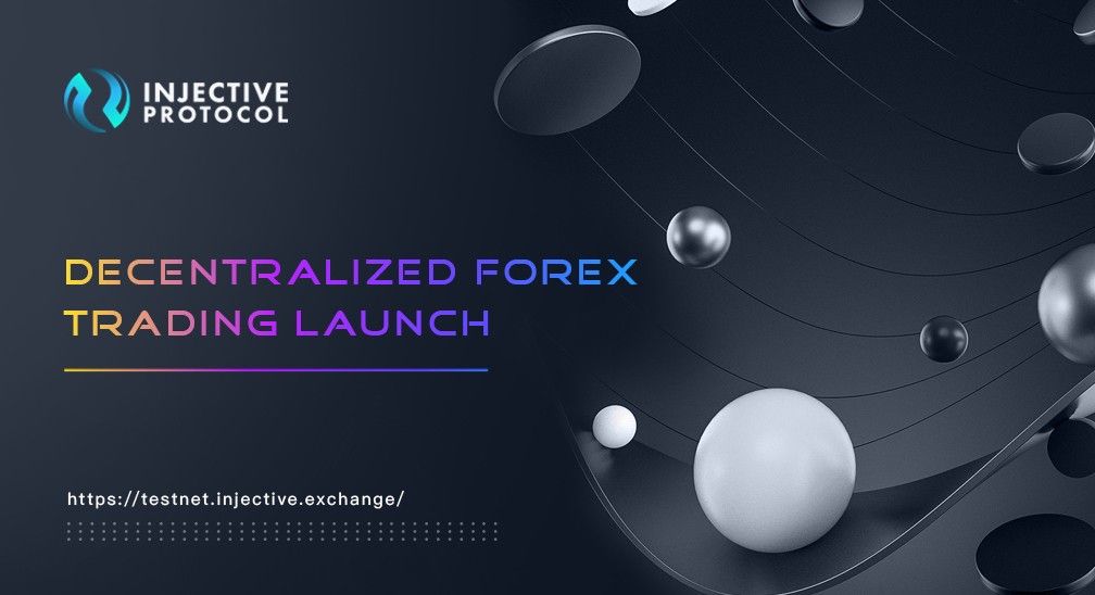 Injective Launches the First-Ever Decentralized Forex Futures Trading