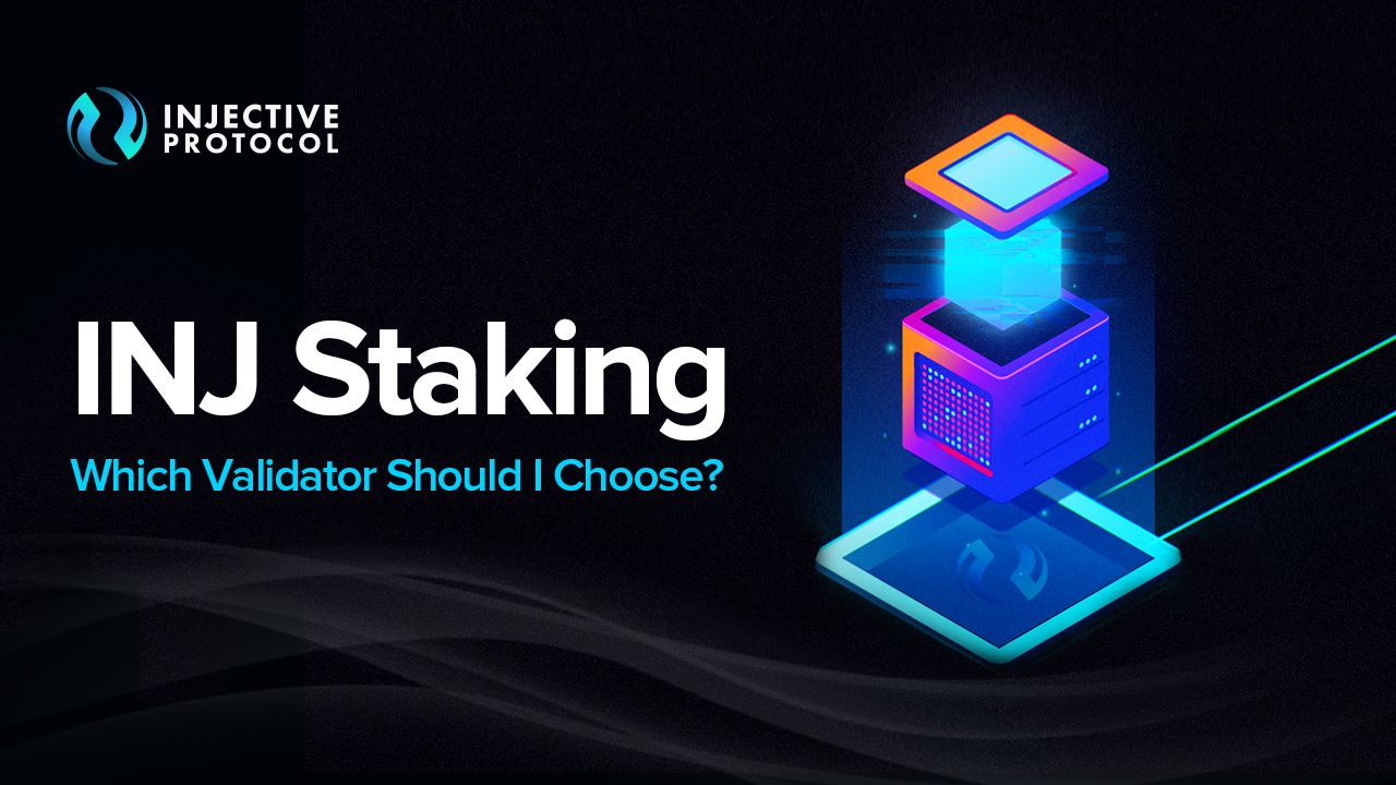 INJ Staking: Which Validator Should I Choose?