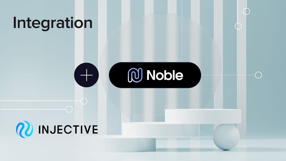 Injective Integrates Noble to bring Native USDC to the Injective Universe